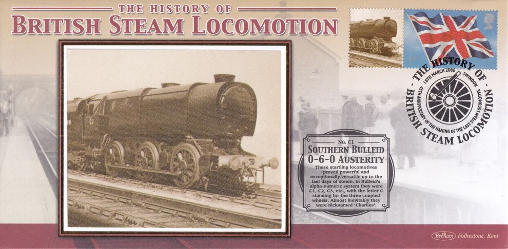 GB 2005 - HISTORY OF BRITISH STEAM LOCOMOTION "SILK" COVER -  SOUTHERN  BULLEID 0-6-0 AUSTERITY'