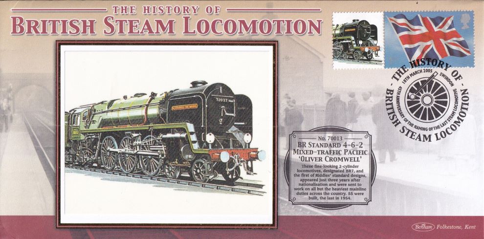 GB 2005 - HISTORY OF BRITISH STEAM LOCOMOTION "SILK" COVER -  BR STANDARD 4-6-2 MIXED-TRAFFIC PACIFIC 'OLIVER CROMWELL