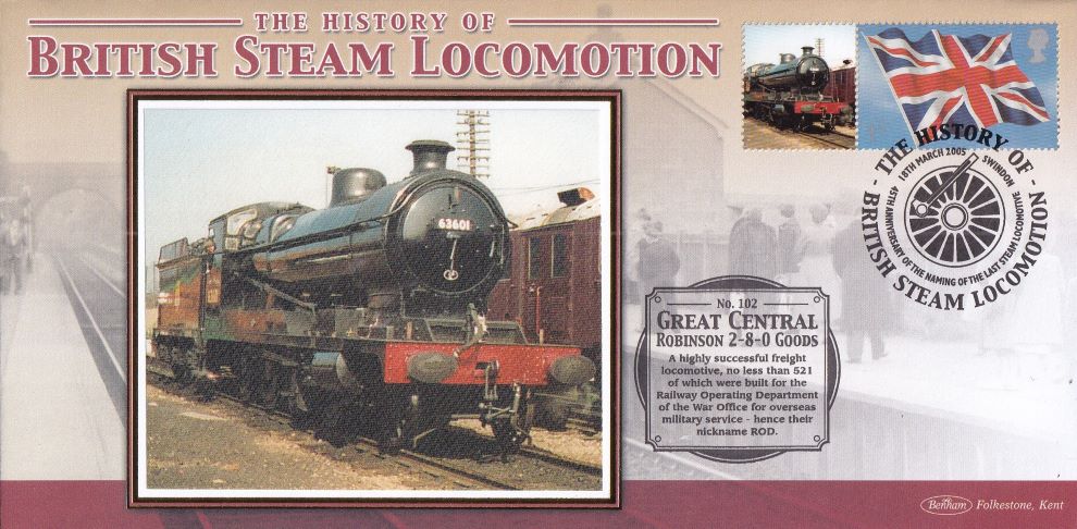 GB 2005 - HISTORY OF BRITISH STEAM LOCOMOTION "SILK" COVER - GREAT CENTRAL ROBINSON 2-8-0 GOODS